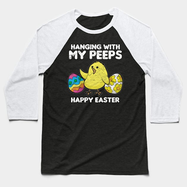 EASTER - Hanging With My Peeps Happy Easter Baseball T-Shirt by AlphaDistributors